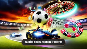 Các hình thức cá cược đua xe Lucky88